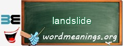 WordMeaning blackboard for landslide